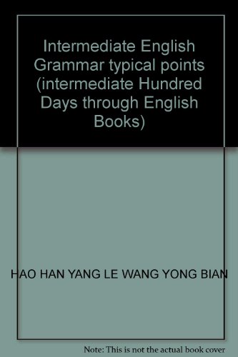 Beispielbild fr Intermediate English Grammar typical points (intermediate Hundred Days through English Books)(Chinese Edition) zum Verkauf von WorldofBooks