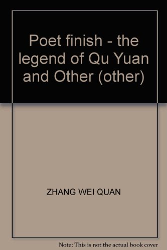 9787506819602: Poet finish - the legend of Qu Yuan and Other (other)