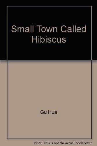 9787507100211: Small Town Called Hibiscus