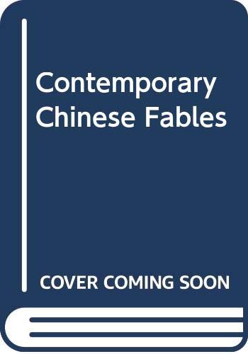 9787507100464: Contemporary Chinese Fables