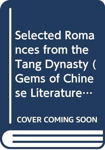 Beispielbild fr Selected Romances from the Tang Dynasty zum Verkauf von Prairie Archives