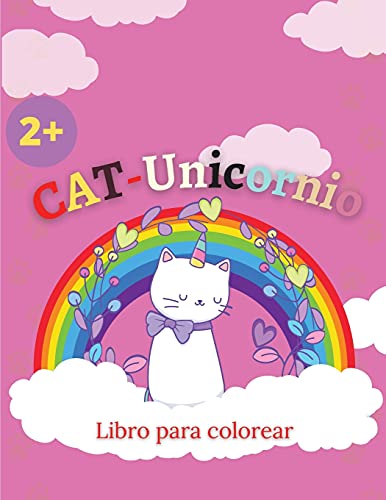 Stock image for Libro para colorear CAT-Unicornio: Gato Unicornio Páginas para colorear para los niños, divertido y nuevas ilustraciones mágicas. -Language: spanish for sale by GreatBookPrices