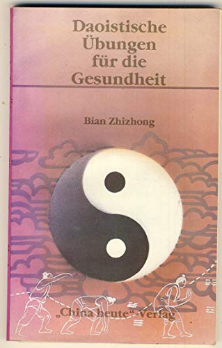 Stock image for Daoistische ?ungen zur Erhaltung der Gesundheit for sale by ThriftBooks-Dallas