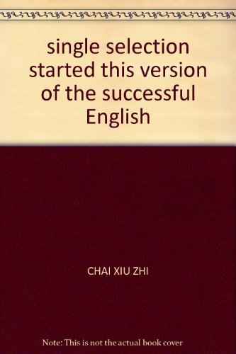 Stock image for single selection started this version of the successful English(Chinese Edition) for sale by liu xing
