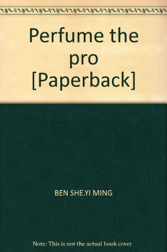 Imagen de archivo de Perfume the pro [Paperback](Chinese Edition) a la venta por liu xing