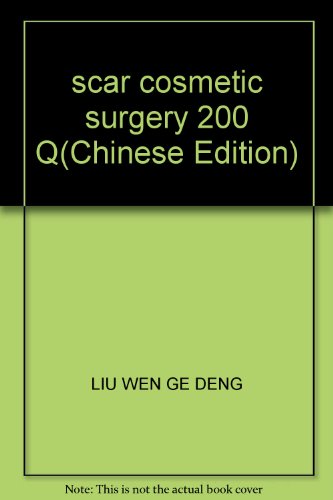 Imagen de archivo de scar cosmetic surgery 200 Q(Chinese Edition) a la venta por liu xing