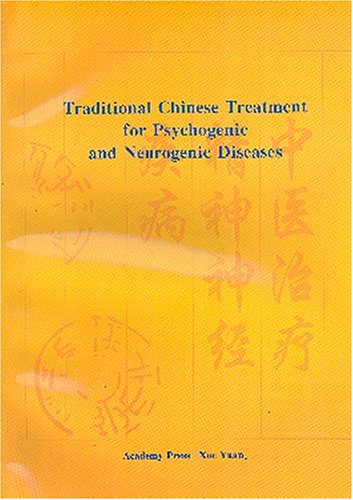 Beispielbild fr Traditional Chinese Treatment for Psychogenic and Neurogenic Diseases(Chinese Edition) zum Verkauf von ReadCNBook