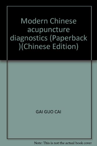 Imagen de archivo de Modern Chinese acupuncture diagnostics (Paperback )(Chinese Edition) a la venta por liu xing