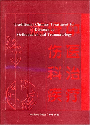 Beispielbild fr Traditional Chinese Treatment for Diseases of Orthopedics and Traumatology zum Verkauf von medimops