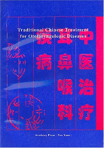 Stock image for Traditional Chinese Treatment for Otolaryngologic Diseases for sale by Ergodebooks