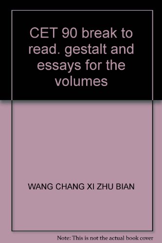 Imagen de archivo de CET 90 break to read. gestalt and essays for the volumes(Chinese Edition) a la venta por liu xing