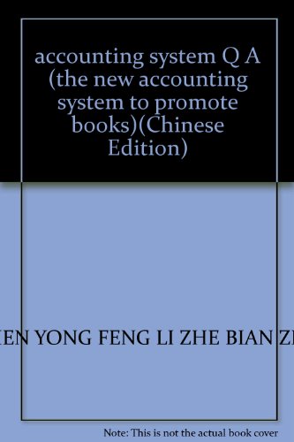 Stock image for accounting system Q A (the new accounting system to promote books)(Chinese Edition) for sale by liu xing