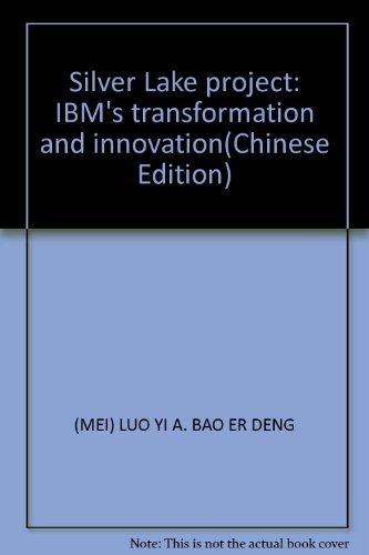 Imagen de archivo de Silver Lake project: IBM's transformation and innovation(Chinese Edition) a la venta por ThriftBooks-Dallas