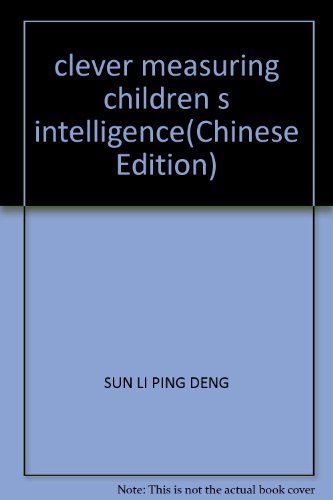 9787508218953: clever measuring children s intelligence(Chinese Edition)