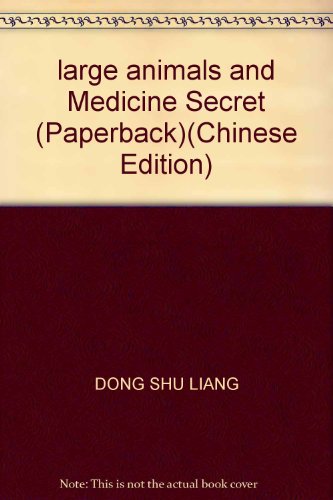 9787508238258: large animals and Medicine Secret (Paperback)(Chinese Edition)