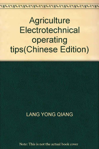 Imagen de archivo de Agriculture Electrotechnical operating tips(Chinese Edition) a la venta por liu xing