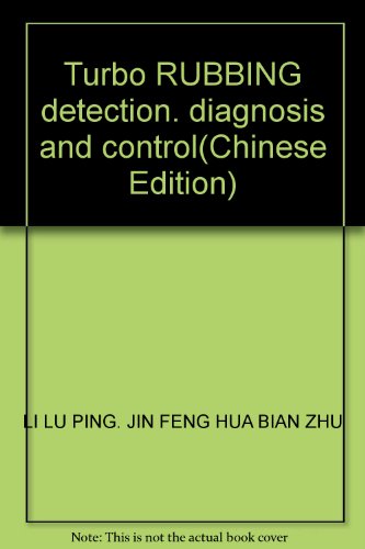 Imagen de archivo de Turbo RUBBING detection. diagnosis and control(Chinese Edition) a la venta por liu xing