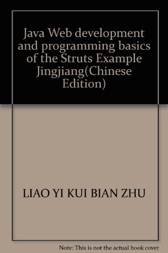 Imagen de archivo de Java Web development and programming basics of the Struts Example Jingjiang(Chinese Edition) a la venta por liu xing