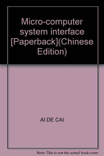 Beispielbild fr Micro-computer system interface [Paperback](Chinese Edition) zum Verkauf von liu xing