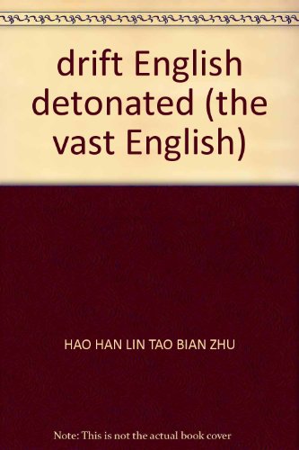 Imagen de archivo de drift English detonated (the vast English)(Chinese Edition) a la venta por liu xing