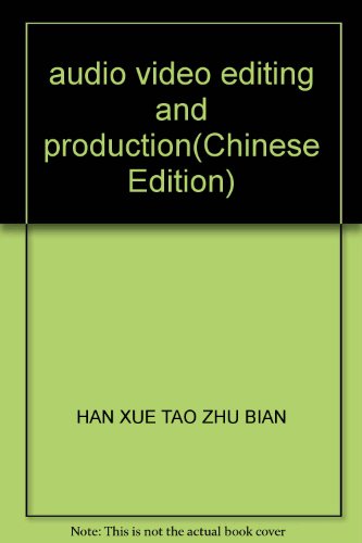 Imagen de archivo de audio video editing and production(Chinese Edition) a la venta por liu xing