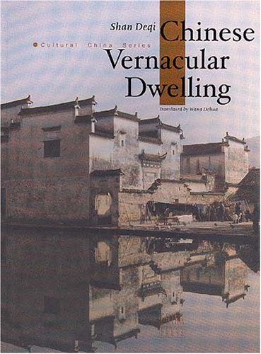 Beispielbild fr Chinese Vernacular Dwelling zum Verkauf von Books From California