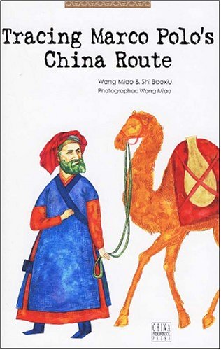 9787508506029: Tracing Marco Polo's China Route