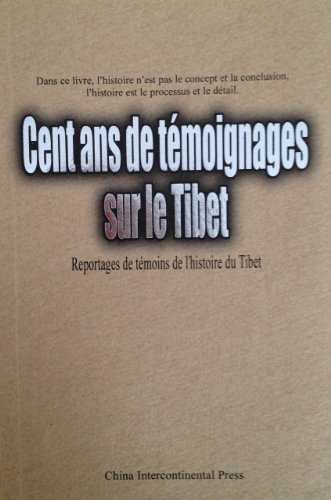 Beispielbild fr Cent Ans De Temoignages Sur Le Tibet zum Verkauf von Ammareal