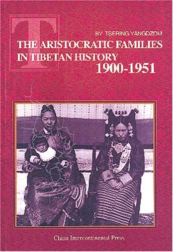 The Aristocratic Families in Tibetan History 1900-1951