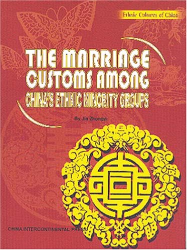 Stock image for The Marriage Customs among China's Ethnic Minority Groups for sale by Ammareal