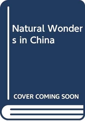 Imagen de archivo de Natural Wonders in China a la venta por Bookmans
