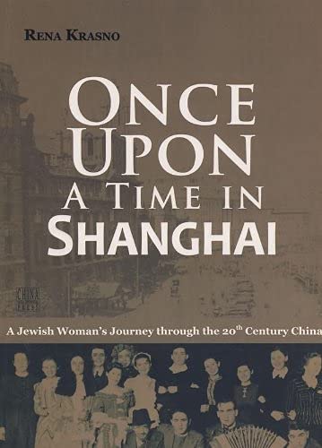 Beispielbild fr Once Upon A Time In Shanghai: A Jewish Woman's Journey through the 20th Century China zum Verkauf von Better World Books