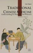 9787508516813: Traditional Chinese Medicine: Understanding Its Principles and Practices