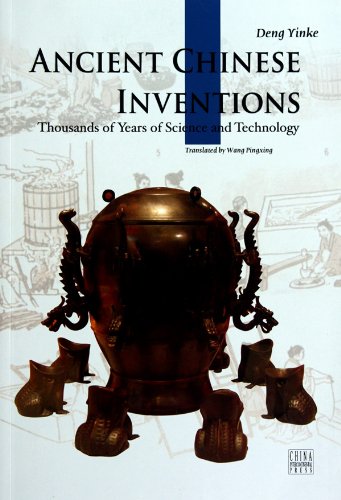 Beispielbild fr Ancient Chinese Inventions: Thousands of Years of Science and Technology zum Verkauf von Wonder Book