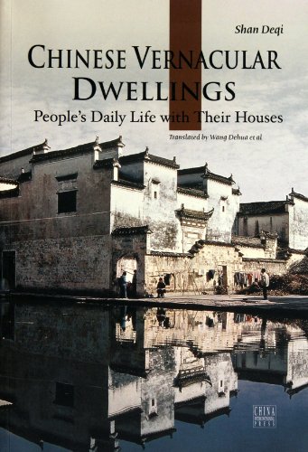 Imagen de archivo de Chinese Vernacular Dwelling: Peoples Daily Life with Their Houses a la venta por HPB-Red