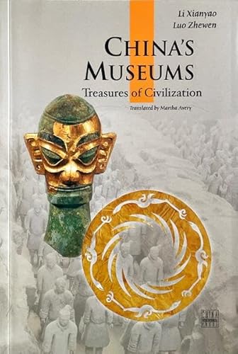 Imagen de archivo de China's Museums: Treasures of Civilization a la venta por Better World Books