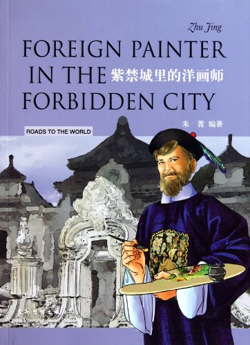Imagen de archivo de Foreign Painter In The Forbidden City a la venta por Better World Books: West
