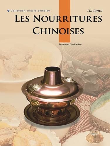 Imagen de archivo de LES NOURRITURES CHINOISES| ZHONGGUO YINSHI (EN FRAN AIS) a la venta por WorldofBooks