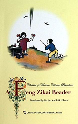 Imagen de archivo de Classics of Modern Chinese Literature: A Feng Zikai Reader a la venta por Lee Jones-Hubert