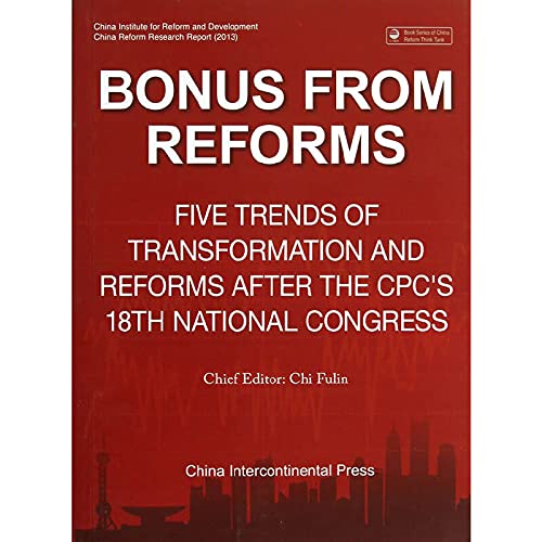 Stock image for Five Trends of Transformation and Reforms After the CPC's 18th International Congress. Bonus From Reforms for sale by Zubal-Books, Since 1961