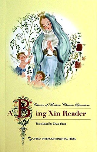 Stock image for Classics of Modern Chinese Literature: A Bing Xin Reader for sale by Lee Jones-Hubert