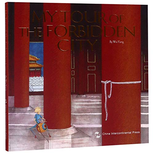 Stock image for My Tour of the Forbidden City for sale by Books Puddle