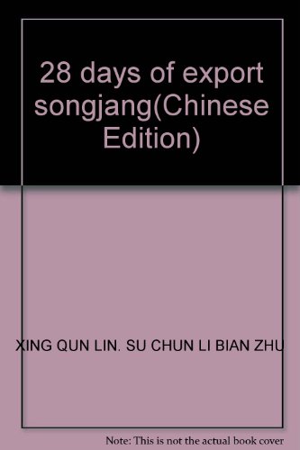 Stock image for 28 days of export songjang(Chinese Edition) for sale by liu xing