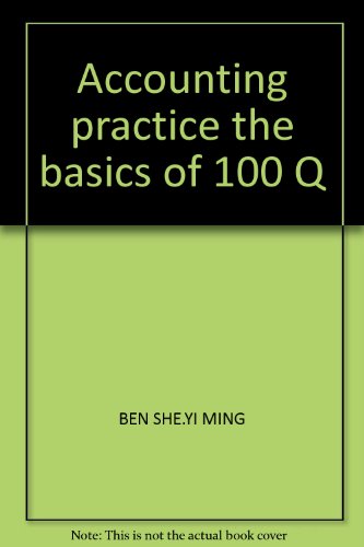 Beispielbild fr Accounting practice the basics of 100 Q zum Verkauf von liu xing