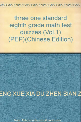 Imagen de archivo de three one standard eighth grade math test quizzes (Vol.1) (PEP)(Chinese Edition) a la venta por liu xing