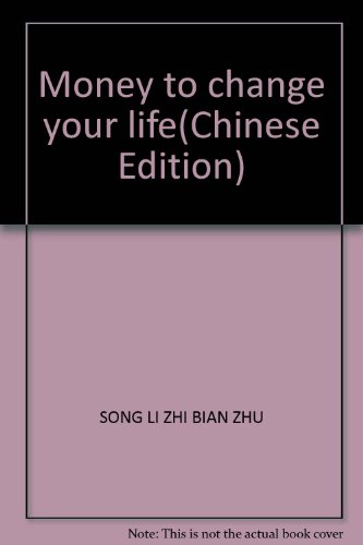 9787509003374: Money to change your life(Chinese Edition)