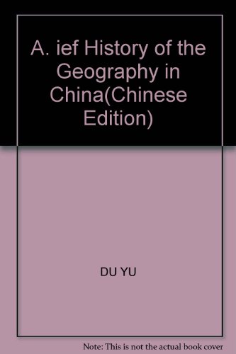 9787509726761: A. ief History of the Geography in China(Chinese Edition)