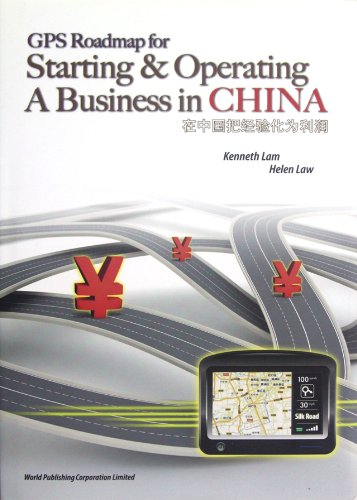 Imagen de archivo de GPS Roadmap for Starting & Operating A Business in China a la venta por JERO BOOKS AND TEMPLET CO.