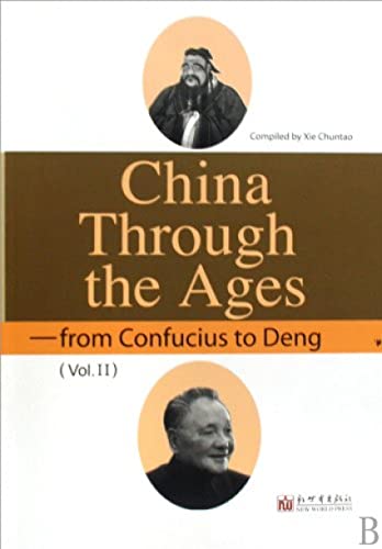 Stock image for China Through the Ages: From Confucius to Deng (Vol. II) for sale by Hawking Books