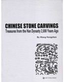 CHINESE STONE CARVINGS Treasures from the Han Dynasty 2,000 Years Ago